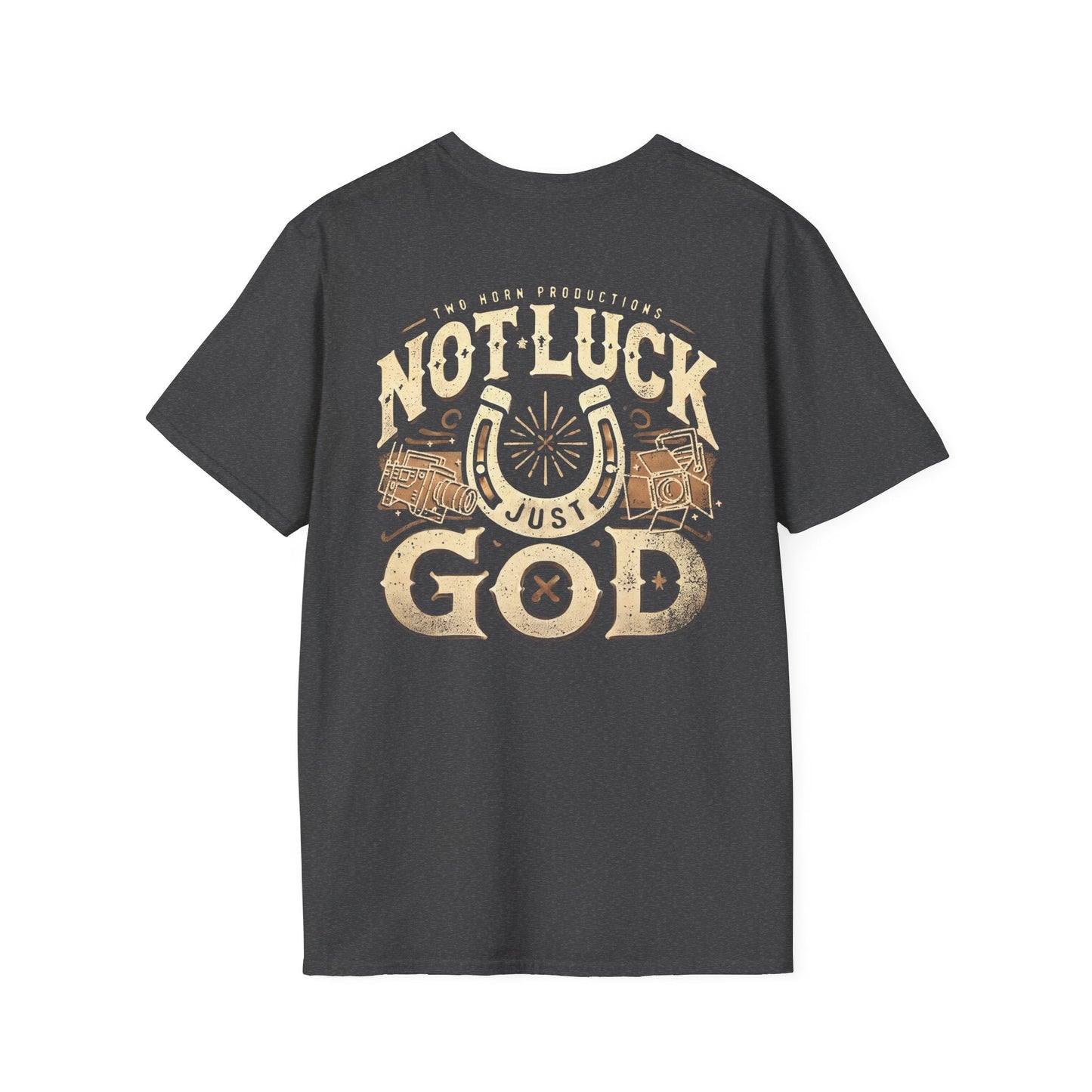 Not Luck, Just God - Two Horn Productions T-Shirt, Unisex Casual Wear - Limited Quantity - Two Horn