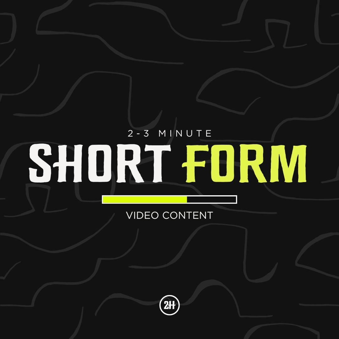 Short Form 2–3 Minute Video Content